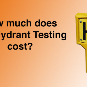Fire Hydrant Testing Cost Total Safe UK