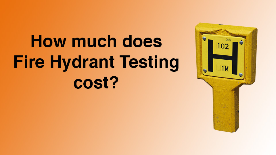 Fire Hydrant Testing Cost Total Safe UK